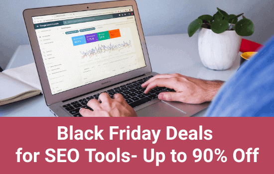 Black Friday Deals 2025 for SEO Tools- Up to 95% Off 7 Black Friday Deals for SEO Tools