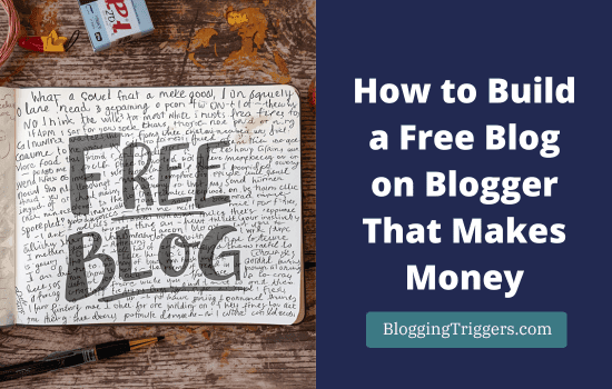 How to Build a Free Blog on Blogger That Makes Money