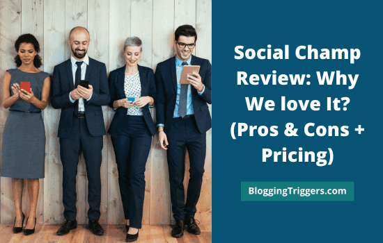 Social Champ Review: Why We Love It? 4 Social Champ Review