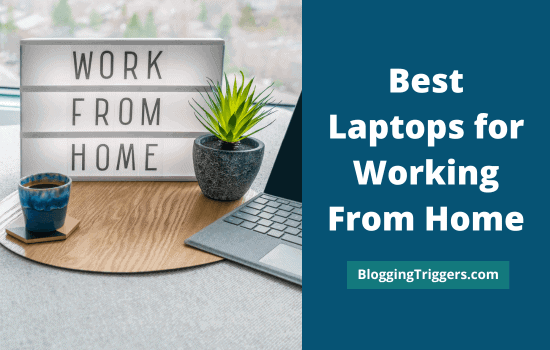 Best Laptops for Working From Home