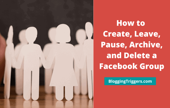Facebook Groups How to Create Leave Pause Archive and Delete a Facebook Group