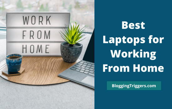 Best Laptops for Working From Home
