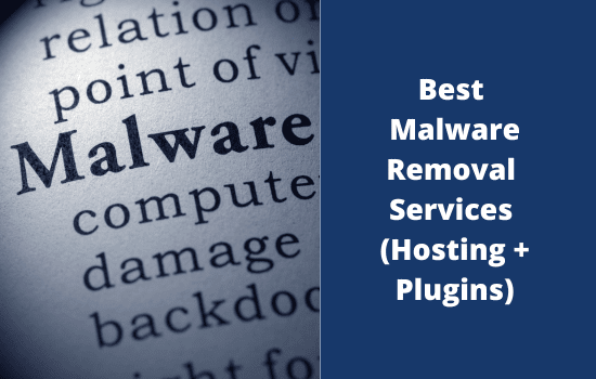 Best Malware Removal Services (Hosting + Plugins)