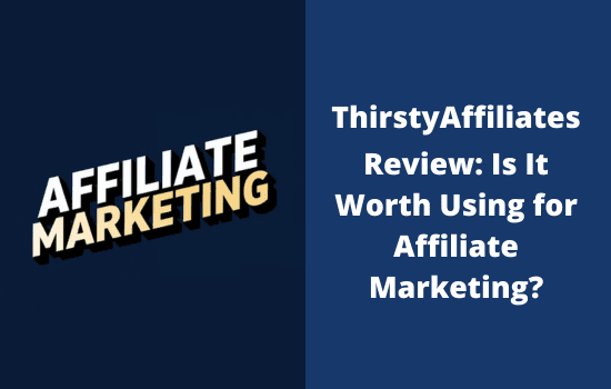 ThirstyAffiliates Review