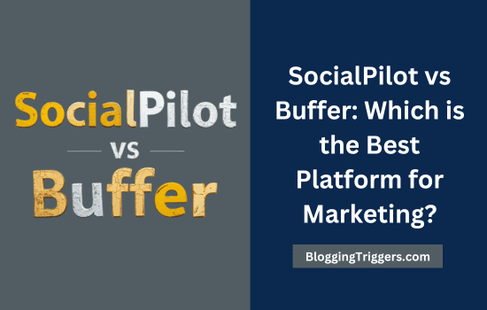 SocialPilot vs Buffer Which is the Best Platform