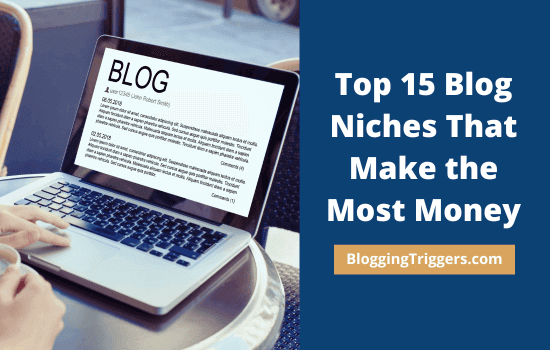 Top 15 Blog Niches That Make the Most Money