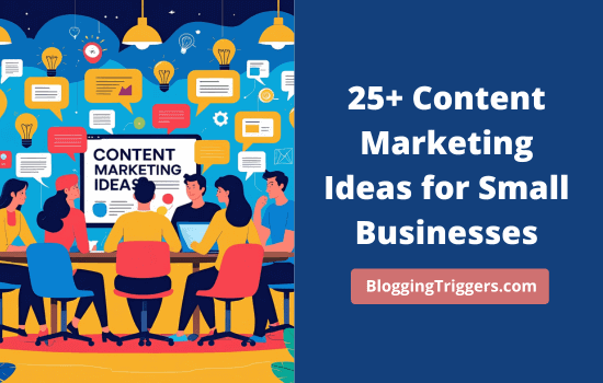 Content Marketing Ideas for Small Businesses