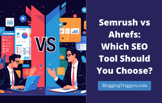 Semrush vs Ahrefs