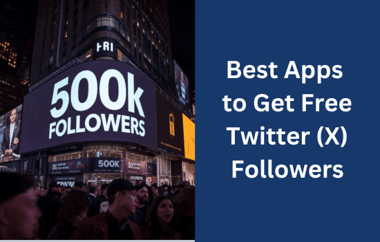 Best Apps to Get Free Twitter (X) Followers