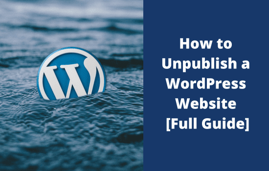 How to Unpublish a WordPress Website
