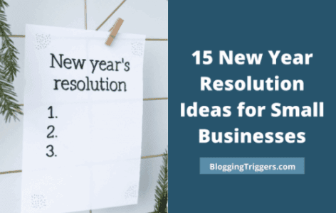 15 New Year Resolution Ideas for Small Businesses to Grow Faster This Year 3 New Year Resolution Ideas for Small Businesses
